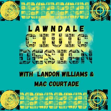 A teal and yellow graphic advertising Lawndale Civic Design