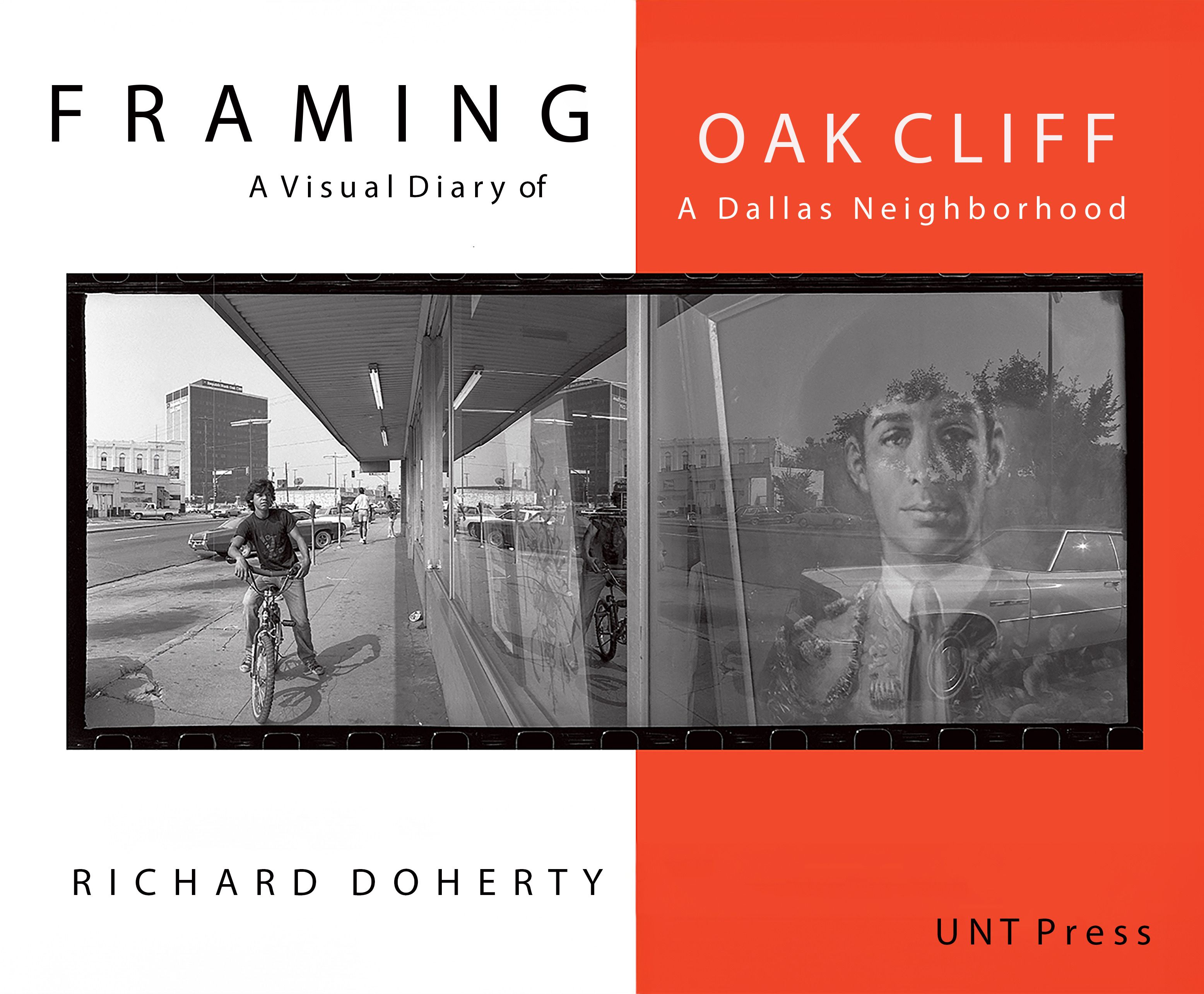 The covr of Framing Oak Cliff: A Visual Diary of a Dallas Neighborhood