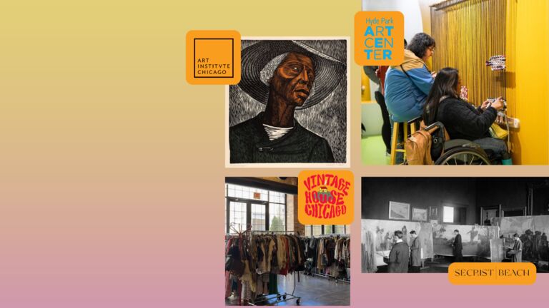 Collage on a yellow-to-pink gradient background featuring four images: a woodcut portrait of a Black woman (Art Institute of Chicago), people weaving in a bright yellow space (Hyde Park Art Center), a vintage clothing market (Vintage House Chicago), and a historic painting studio (SECRIST | BEACH). Each image is labeled with its respective institution’s logo.