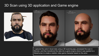 3D render of a human face. Text reads: "I captured the actor's facial data using a 3D scanning app, processed the scan in Blender, and then transferred the data into a game engine where it was applied to a MetaHuman to create a realistic video game character based on the actor." 