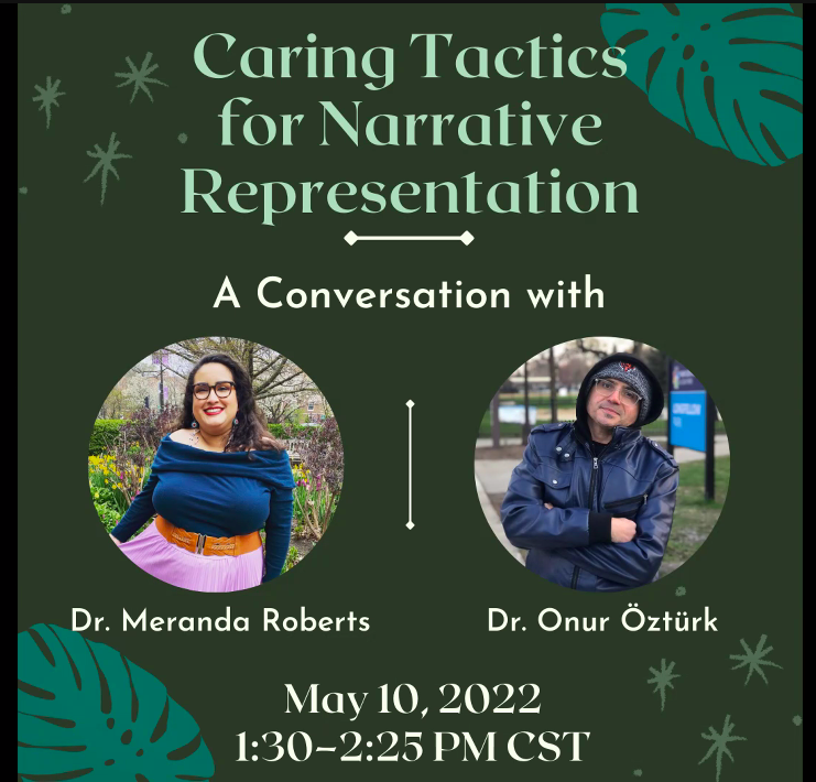 Caring Tactics for Narrative Representation Symposium Spring 2022 Caring Tactics for Narrative Representation Symposium SP22
